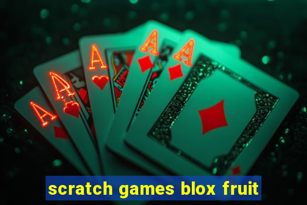 scratch games blox fruit